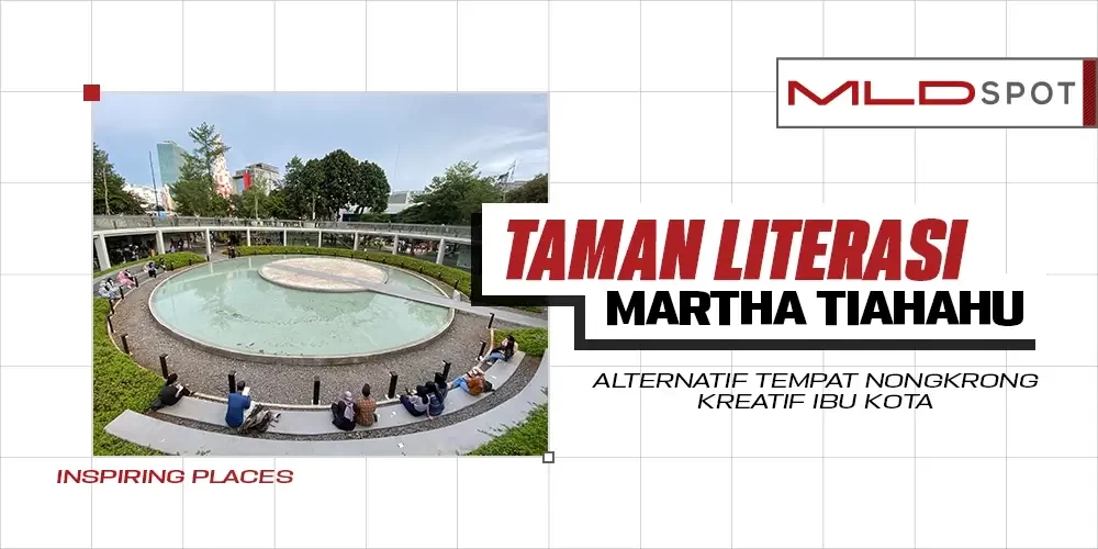Eksplor Santuy Taman Literasi Martha Tiahahu dan 7 Hal yang Bisa Lo Lakuin di Sini!